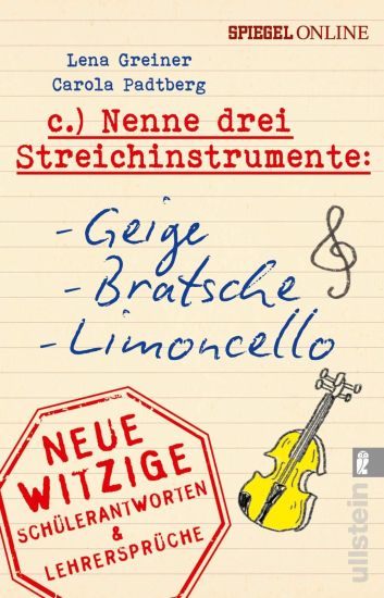 Nenne drei Streichinstrumente: Geige, Bratsche, Limoncello