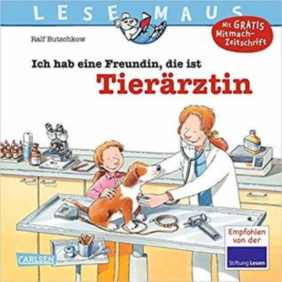 Ich hab eine Freundin, die ist Tierärztin