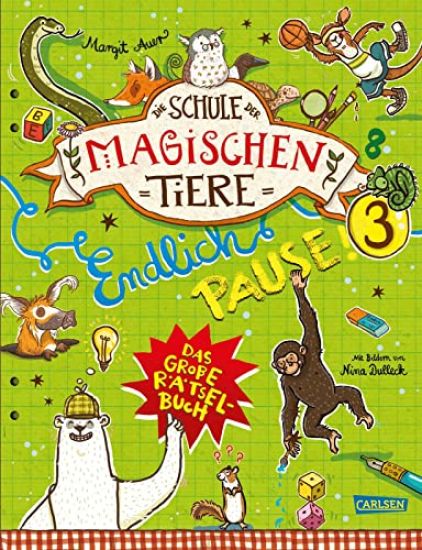 Die Schule der magischen Tiere: Endlich Pause! Das große Rätselbuch Band 3