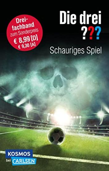 Die drei ???: Schauriges Spiel (Dreifachband. Enthält die Bände: Fußball-Gangster, Fußballfieber, Fußballphantom)