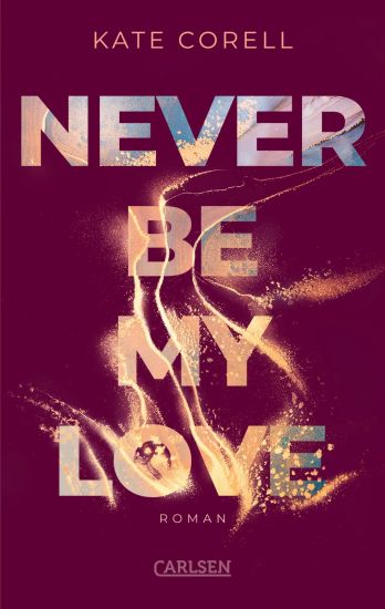 Never Be My Love (Never Be 3)