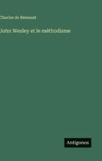 John Wesley et le méthodisme