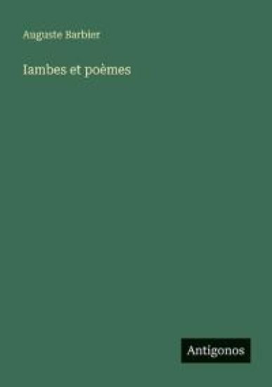 Iambes et poèmes