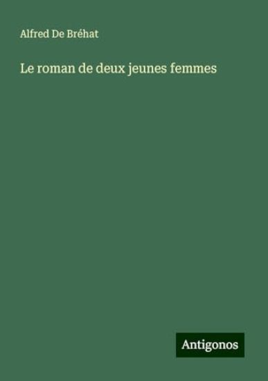 Le roman de deux jeunes femmes