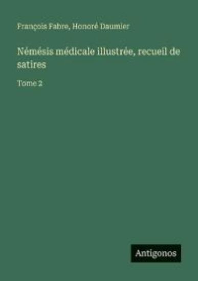 Némésis médicale illustrée, recueil de satires