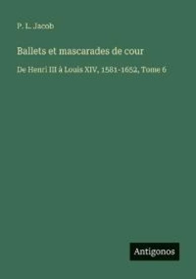 Ballets et mascarades de cour