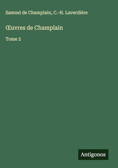 OEuvres de Champlain: Tome 2