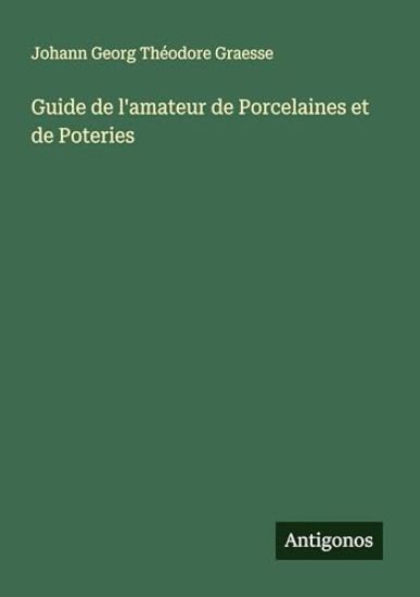 Guide de l'amateur de Porcelaines et de Poteries