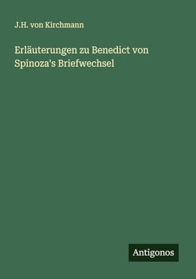 Erläuterungen zu Benedict von Spinoza's Briefwechsel