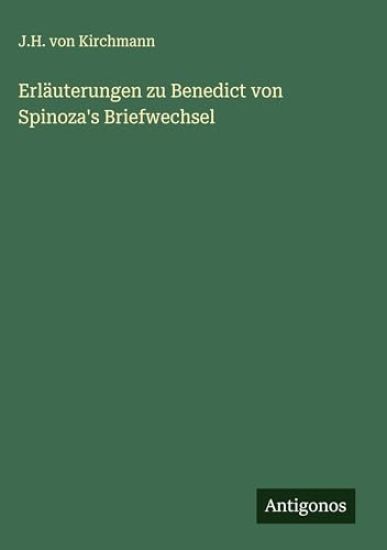Erläuterungen zu Benedict von Spinoza's Briefwechsel
