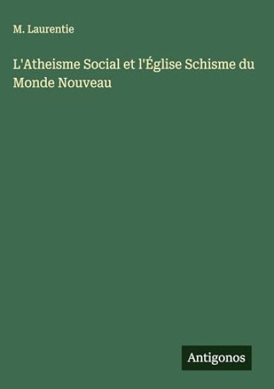 L'Atheisme Social et l'Église Schisme du Monde Nouveau
