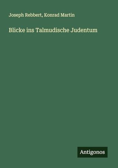 Blicke ins Talmudische Judentum