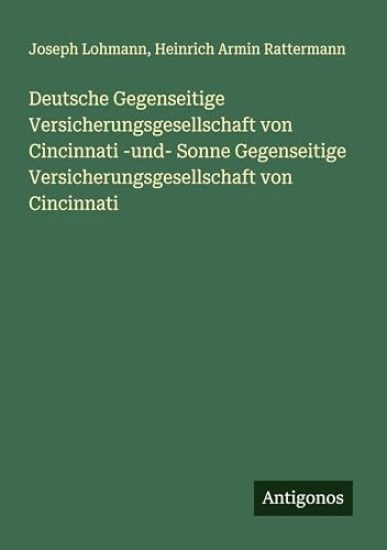Deutsche Gegenseitige Versicherungsgesellschaft von Cincinnati -und- Sonne Gegenseitige Versicherungsgesellschaft von Cincinnati