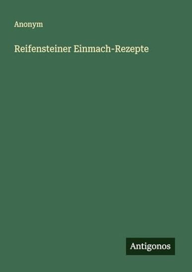 Reifensteiner Einmach-Rezepte