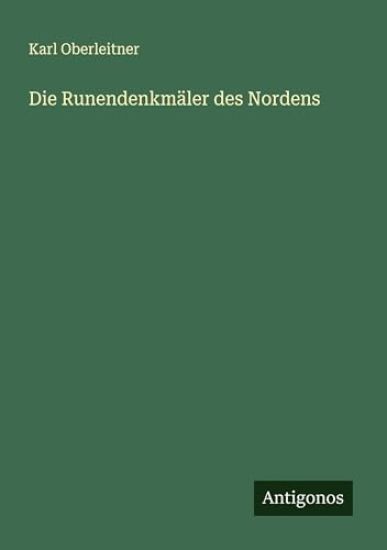 Die Runendenkmäler des Nordens