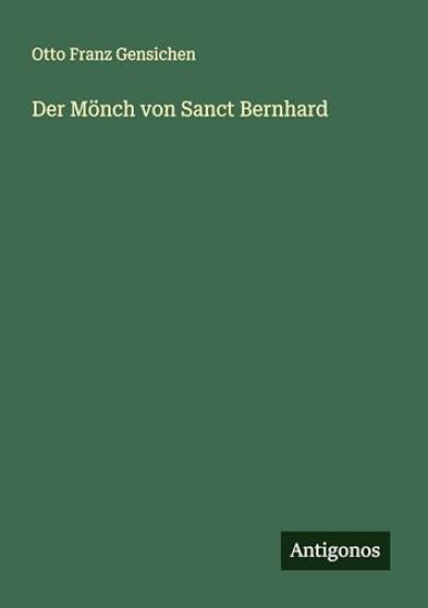 Der Mönch von Sanct Bernhard