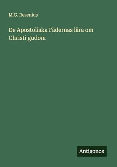 De Apostoliska Fädernas lära om Christi gudom