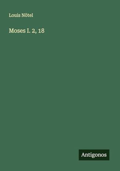 Moses I. 2, 18