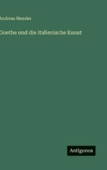 Goethe und die italienische Kunst