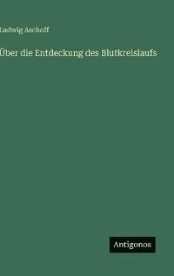 Über die Entdeckung des Blutkreislaufs