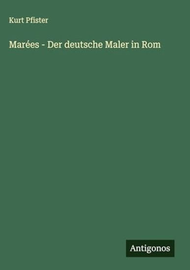 Marées - Der deutsche Maler in Rom