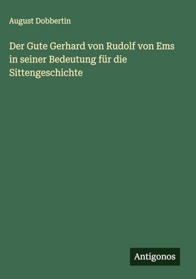 Der Gute Gerhard von Rudolf von Ems in seiner Bedeutung für die Sittengeschichte