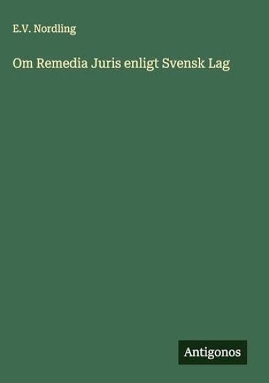 Om Remedia Juris enligt Svensk Lag