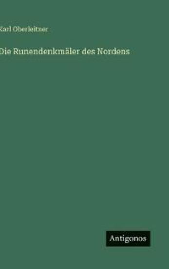 Die Runendenkmäler des Nordens
