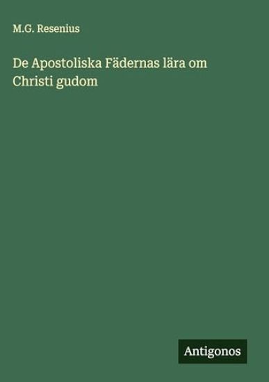 De Apostoliska Fädernas lära om Christi gudom