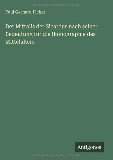 Der Mitralis der Sicardus nach seiner Bedeutung für die Ikonographie des Mittelalters