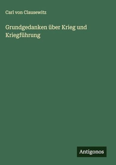 Grundgedanken über Krieg und Kriegführung