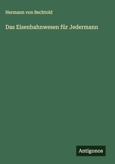 Das Eisenbahnwesen für Jedermann