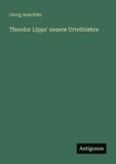 Theodor Lipps' neuere Urteilslehre