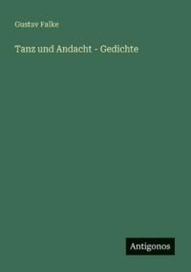 Tanz und Andacht - Gedichte