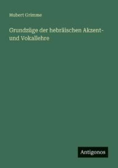 Grundzüge der hebräischen Akzent- und Vokallehre