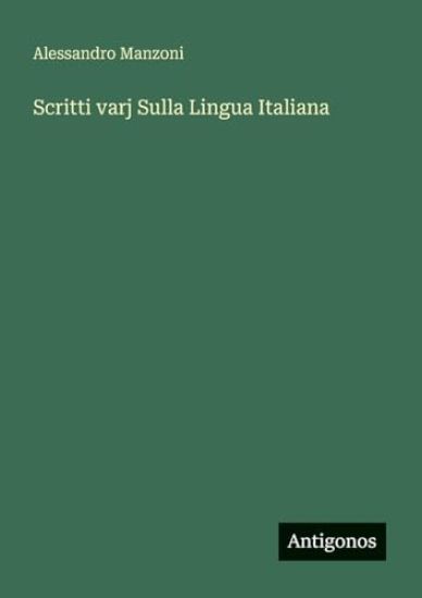 Scritti varj Sulla Lingua Italiana