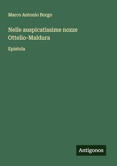 Nelle auspicatissime nozze Ottelio-Maldura
