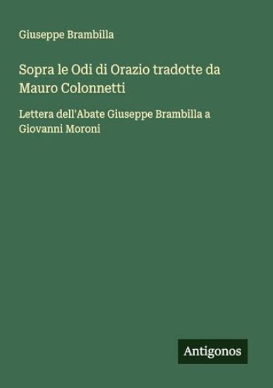 Sopra le Odi di Orazio tradotte da Mauro Colonnetti