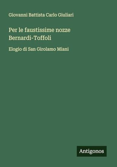 Per le faustissime nozze Bernardi-Toffoli