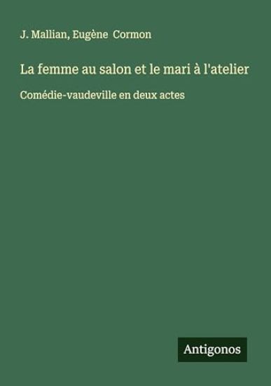 La femme au salon et le mari à l'atelier