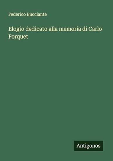 Elogio dedicato alla memoria di Carlo Forquet