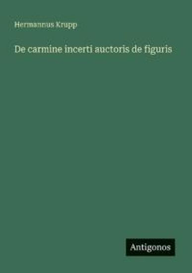 De carmine incerti auctoris de figuris