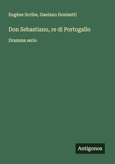 Don Sebastiano, re di Portogallo