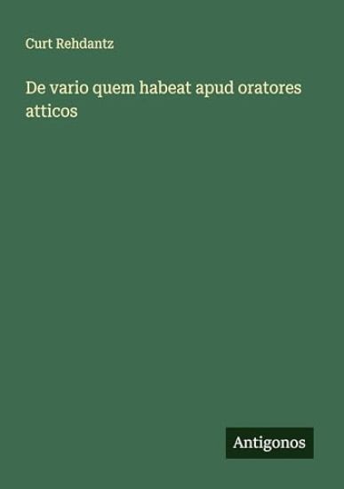 De vario quem habeat apud oratores atticos
