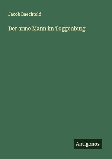 Der arme Mann im Toggenburg