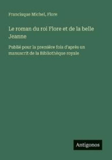 Le roman du roi Flore et de la belle Jeanne