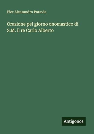 Orazione pel giorno onomastico di S.M. il re Carlo Alberto