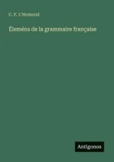 Éleméns de la grammaire française