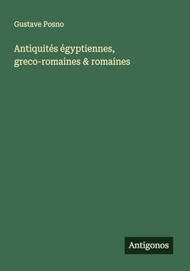 Antiquités égyptiennes, greco-romaines & romaines