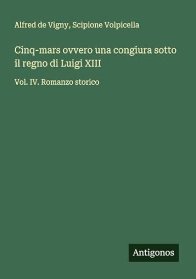Cinq-mars ovvero una congiura sotto il regno di Luigi XIII